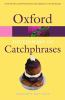 The_Oxford_dictionary_of_catchphrases