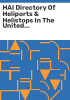 HAI_directory_of_heliports___helistops_in_the_United_States__Puerto_Rico___Virgin_Islands_and_directory_of_hospital_heliports___helistops