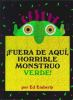 Fuera_de_aqui__horrible_monstruo_verde_