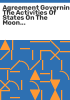 Agreement_Governing_the_Activities_of_States_on_the_Moon_and_Other_Celestial_Bodies