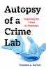Autopsy_of_a_crime_lab