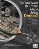 So_you_want_to_create_maps_using_drones_