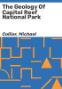The_Geology_of_Capitol_Reef_National_Park