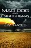 Mad_Dog___Englishman