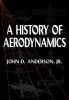 A_history_of_aerodynamics_and_its_impact_on_flying_machines