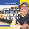 Why_should_I_listen_to_my_bus_driver_
