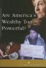 Are_America_s_wealthy_too_powerful_