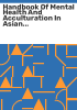 Handbook_of_mental_health_and_acculturation_in_Asian_American_families