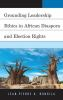 Grounding_leadership_ethics_in_African_diaspora_and_election_rights