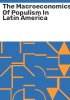 The_macroeconomics_of_populism_in_Latin_America