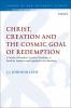 Christ__creation__and_the_cosmic_goal_of_redemption