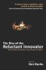 The_rise_of_the_reluctant_innovator