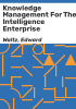 Knowledge_management_for_the_intelligence_enterprise