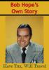 Bob_Hope_s_own_story-Have_Tux__will_travel