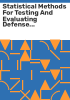 Statistical_methods_for_testing_and_evaluating_defense_systems
