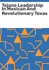 Tejano_leadership_in_Mexican_and_Revolutionary_Texas