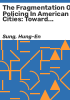 The_fragmentation_of_policing_in_American_cities