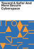 Toward_a_safer_and_more_secure_cyberspace