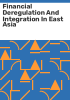 Financial_deregulation_and_integration_in_East_Asia