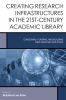 Creating_research_infrastructures_in_the_21st-century_academic_library