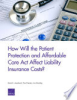 How_will_the_Patient_Protection_and_Affordable_Care_Act_affect_liability_insurance_costs_