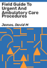 Field_guide_to_urgent_and_ambulatory_care_procedures