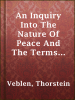 An_Inquiry_Into_The_Nature_Of_Peace_And_The_Terms_Of_Its_Perpetuation