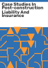 Case_studies_in_post-construction_liability_and_insurance
