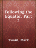 Following_the_Equator__Part_2