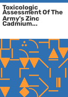 Toxicologic_assessment_of_the_Army_s_zinc_cadmium_sulfide_dispersion_tests