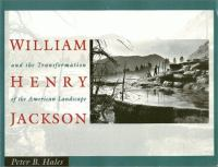William_Henry_Jackson_and_the_transformation_of_the_American_landscape