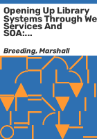 Opening_up_library_systems_through_web_services_and_SOA