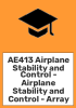 AE413_Airplane_Stability_and_Control_-_Airplane_Stability_and_Control