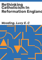 Rethinking_Catholicism_in_Reformation_England