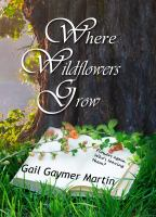 Where_wildflowers_grow___by_Gail_Gaymer_Martin