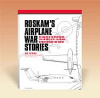 Roskam_s_airplane_war_stories