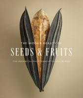 The_hidden_beauty_of_seeds___fruits